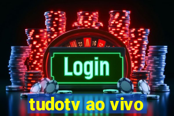 tudotv ao vivo